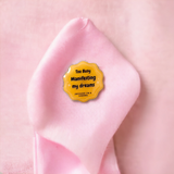 Too Busy Manifesting Badge