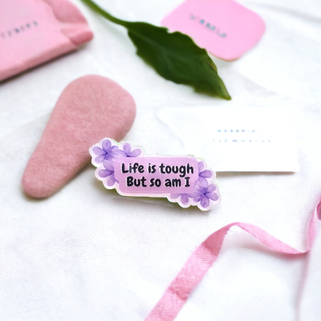 Life is tough badge